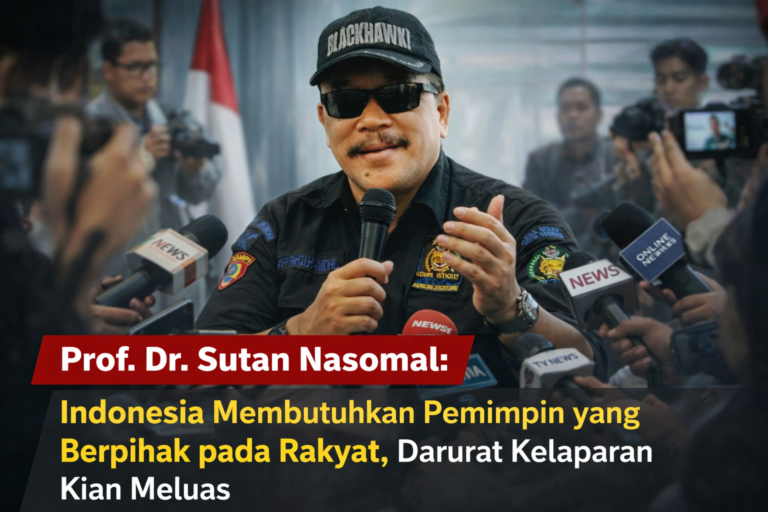 Prof. Dr. Sutan Nasomal: Indonesia Membutuhkan Pemimpin yang Berpihak pada Rakyat, Darurat Kelaparan Kian Meluas