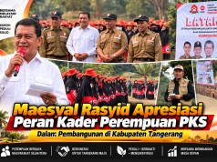 Maesyal Rasyid Apresiasi Peran Kader Perempuan PKS Dalam Pembangunan di Kabupaten Tangerang